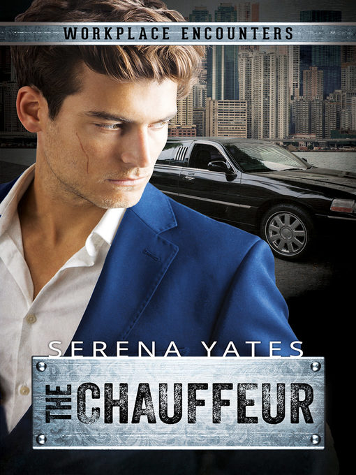 Title details for The Chauffeur by Serena Yates - Available